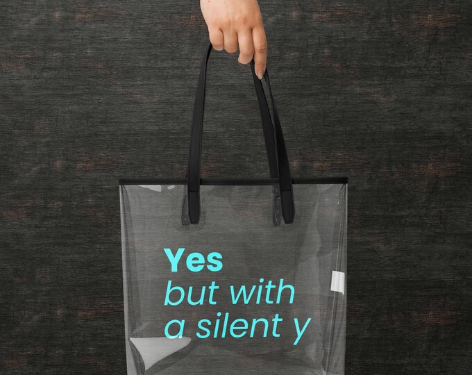 Clear Stadium Bag "Yes but with a silent y" Blue - Stylish gift for her | Transparent carrier bag
