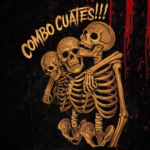 Könnte beinhalten: Eine grafische Illustration auf schwarzem Hintergrund mit drei goldenen menschlichen Skeletten, die eng beieinander stehen, mit dem Text COMBO CUATES!!! in einer stilisierten Schrift darüber und roten Farbtropfen auf der rechten Seite.