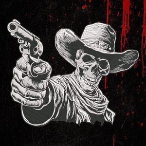 May include: A black and white graphic illustration of a skeleton wearing a cowboy hat and a neckerchief, pointing a revolver forward. The design features high-contrast line work against a dark background with red vertical paint-like streaks.