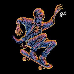 May include: A neon-colored illustration of a skeleton skateboarding on a black background. The skeleton is wearing a beanie, jacket, and jeans, with the text "g5" in the upper right corner. The artwork uses vibrant blues, pinks, and yellows.