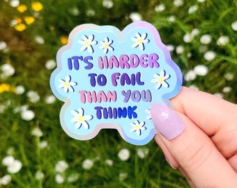 It's Harder to Fail Than You Think Sticker