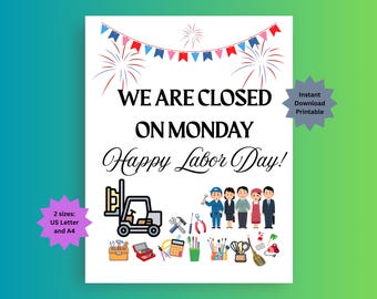 We are Closed on Labor Day Sign, Instant download Printable sign, Labor Day Holiday Closure Notice for Workplace, Store/Office Closed Sign