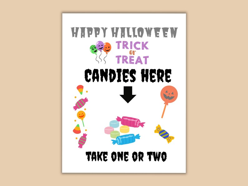 Puede incluir: Un letrero con tem&aacute;tica de Halloween con el texto "Happy Halloween Trick or Treat Candies Here Take One or Two." El letrero presenta ilustraciones de caramelos coloridos y globos.