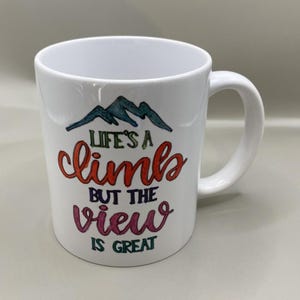Inspirational Mountain Coffee Mug: 12 oz. Hiking Quote Gift for Nature Lovers
