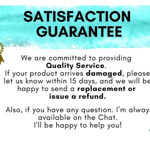 May include: A white background with the text "SATISFACTION GUARANTEE" in black. The text promises quality service and offers replacements or refunds for damaged products within 15 days. A gold star emblem is on the left.