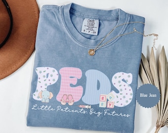 Pediatric Nurse Comfort Colors Shirt, Little Patients Big Futures Shirt, Pediatric Nurse Appreciation, Pediatric, Future Pediatric Crew Tee