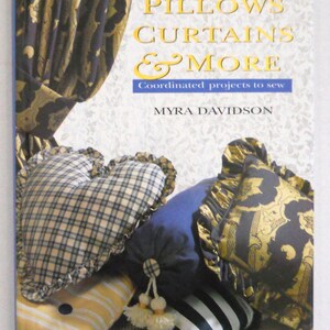 3 BOOKS: Pillows Curtains & More Sewing Luxurious Pillows The Craft Of Pillow Making image 2