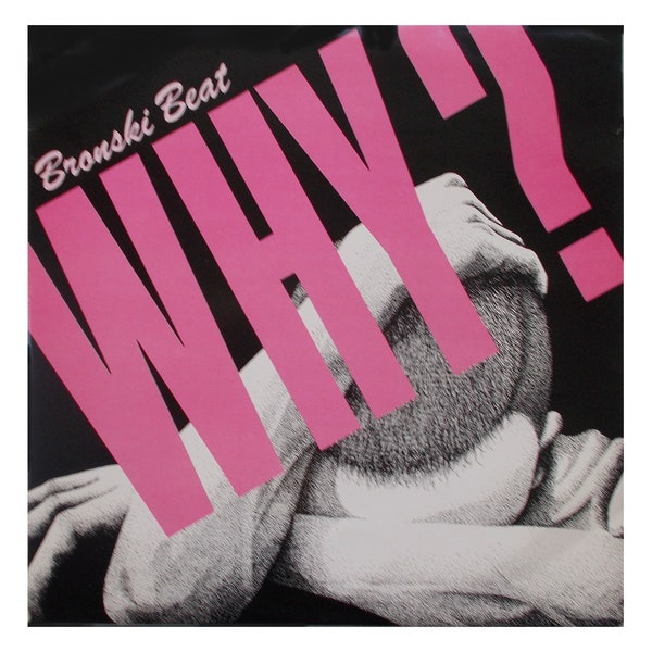 BRONSKI BEAT • Vinyl UK Import • Why? Limited Edition 12" • London Records 1984