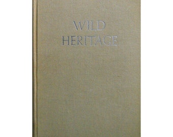 WILD HERITAGE 1965 First Hardcover Edition by Sally Carrighar