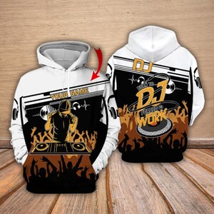 May include: White hoodie with a black and gold DJ graphic. The front features a DJ silhouette and the text "YOUR NAME". The back displays "DJ Born to DJ Forced to Work" with a turntable design and crowd silhouettes.