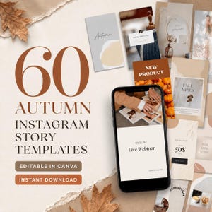 Puede incluir: Una colección de 60 plantillas de historias de Instagram de otoño con el texto 60 AUTUMN INSTAGRAM STORY TEMPLATES, EDITABLE IN CANVA e INSTANT DOWNLOAD. Un smartphone muestra una plantilla con el texto 05:00 PM Live Webinar.
