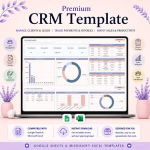 May include: A digital Premium CRM Template displayed on a laptop screen, featuring a dashboard with charts, project tracking, and client management tools. The interface includes Google Sheets and Microsoft Excel icons, with lavender floral accents.