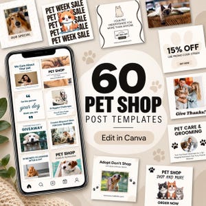 Puede incluir: Un teléfono inteligente que muestra una cuadrícula de plantillas de redes sociales para una tienda de mascotas, rodeado de varios gráficos cuadrados con gatos, perros y texto promocional como 60 PET SHOP POST TEMPLATES y Edit in Canva.
