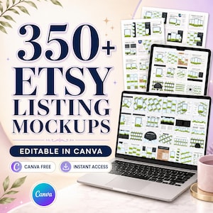 Puede incluir: Una pantalla de producto digital con un portátil y hojas impresas que muestran más de 350 maquetas para anuncios de Etsy. El texto dice 350+ ETSY LISTING MOCKUPS, EDITABLE IN CANVA, CANVA FREE e INSTANT ACCESS, con un icono de logo de Canva.