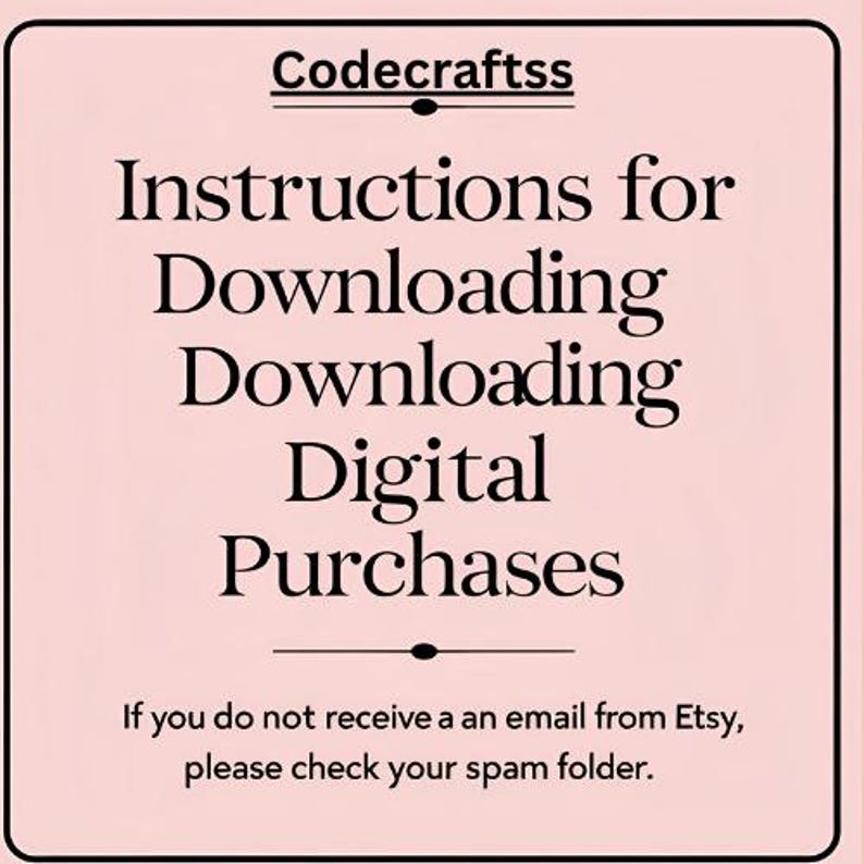 May include: A pink square graphic with black text that reads "Codecraftss" at the top, followed by "Instructions for Downloading Digital Purchases." The bottom text advises to check the spam folder if an email from Etsy is not received.