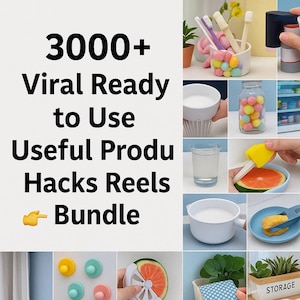 May include: A collage of various household items and products. The image includes a variety of items, such as toothbrushes, a glass of water, a jar of colorful candies, and a container of plants. Text in the image reads "3000+ Viral Ready to Use Useful Product Hacks Reels Bundle."