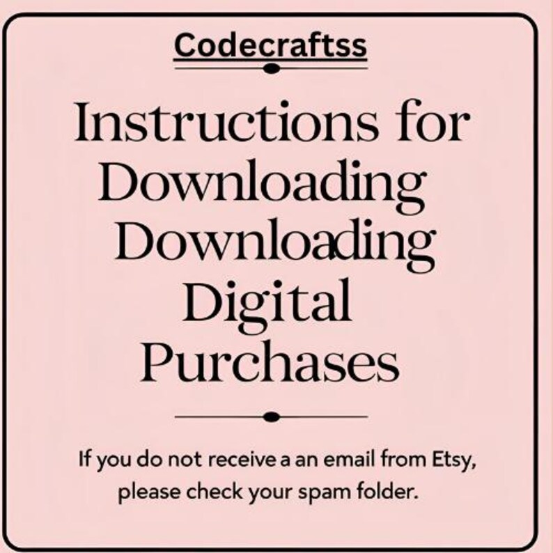 May include: A pink square graphic with black text that reads "Codecraftss" at the top, followed by "Instructions for Downloading Digital Purchases." The bottom text advises to check the spam folder if no email is received.