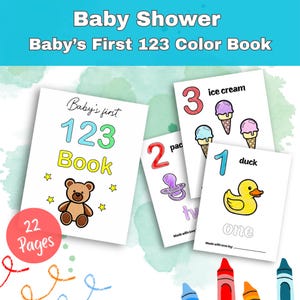 Peut inclure: Un ensemble de pages à colorier sur le thème des bébés. Les pages présentent des illustrations colorées d'un canard, de glaces et d'une tétine. La couverture indique "Baby's First 123 Color Book" et comprend un ours en peluche. L'ensemble comprend 22 pages.