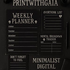 May include: A black minimalist digital planner set with various sections, including a weekly planner, overthink list, and mental breakdown tracker. The text "PRINTWITHGAIA" is at the top. The design includes skull graphics and the phrase "Don't Forget To Feel."