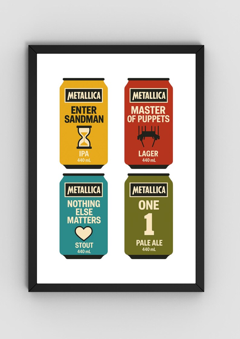 May include: A framed print featuring four stylized beer can designs. Each can is labeled "Metallica" and features a different song title: "Enter Sandman," "Master of Puppets," "Nothing Else Matters," and "One." The cans are yellow, red, teal, and olive green.