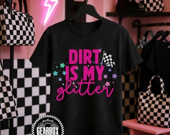 Camiseta de carreras Dirt is My Glitter, camiseta de motocross, motociclista, mamá motociclista, braaap como una niña, corredora femenina, carreras de pista de tierra, carreras personalizadas