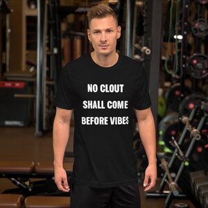 No Clout Shall Come Before Vibes T-Shirt – Gen Z Commandment Tee