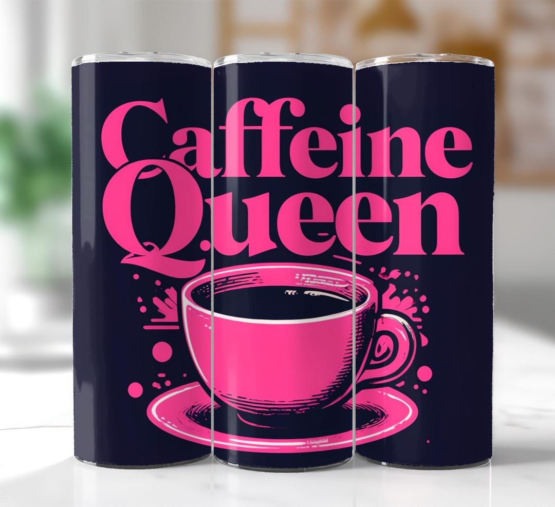 Caffeine Queen PNG Funnt Coffee Lover Tumbler Design Sublimation PNG ...