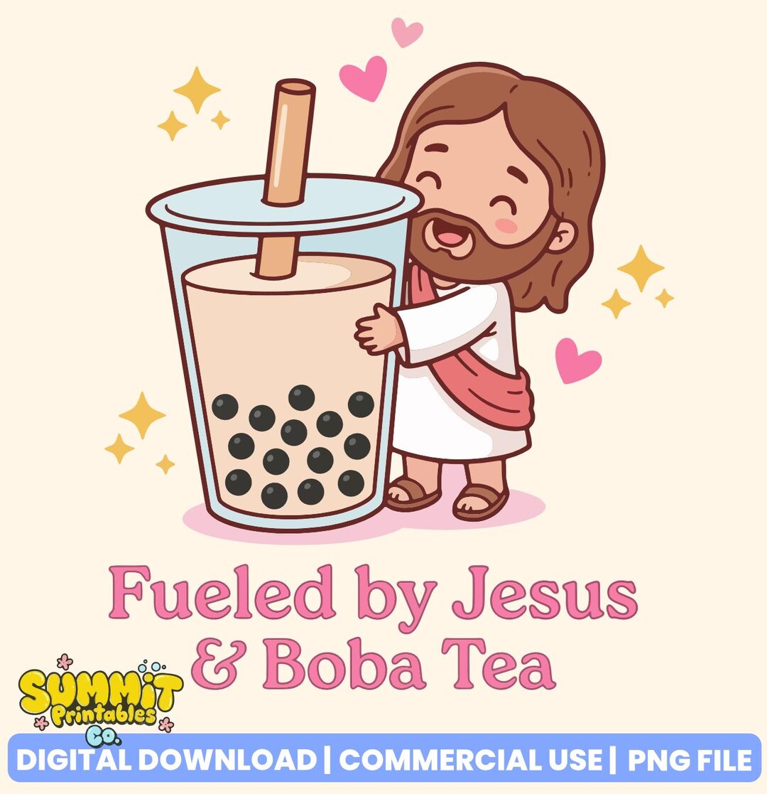 Try Jesus Tea Fueled by Jesus and Boba Tea PNG, Christian Kawaii Design (commercial ...