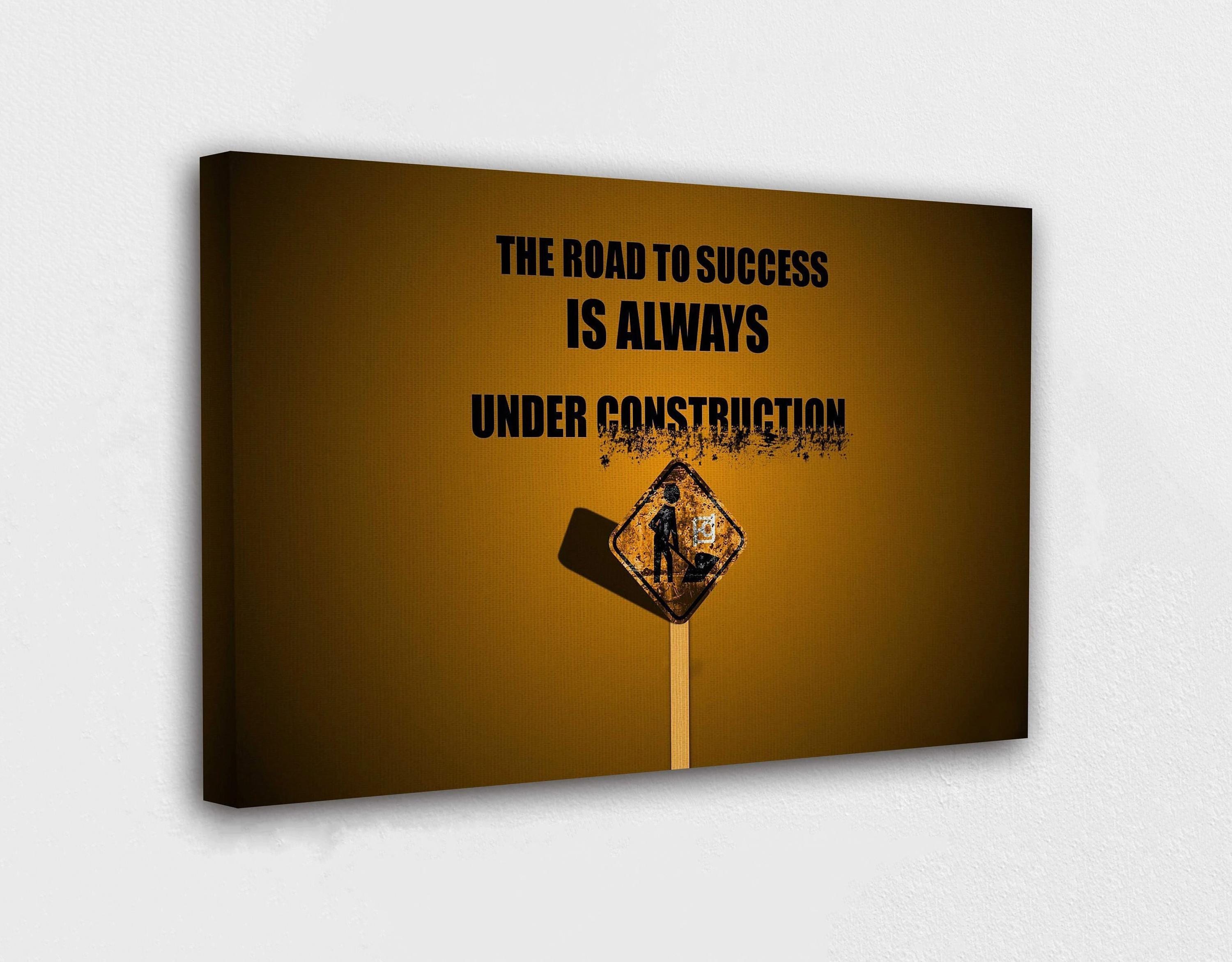 Road to success is under construction Canvas Wall Art