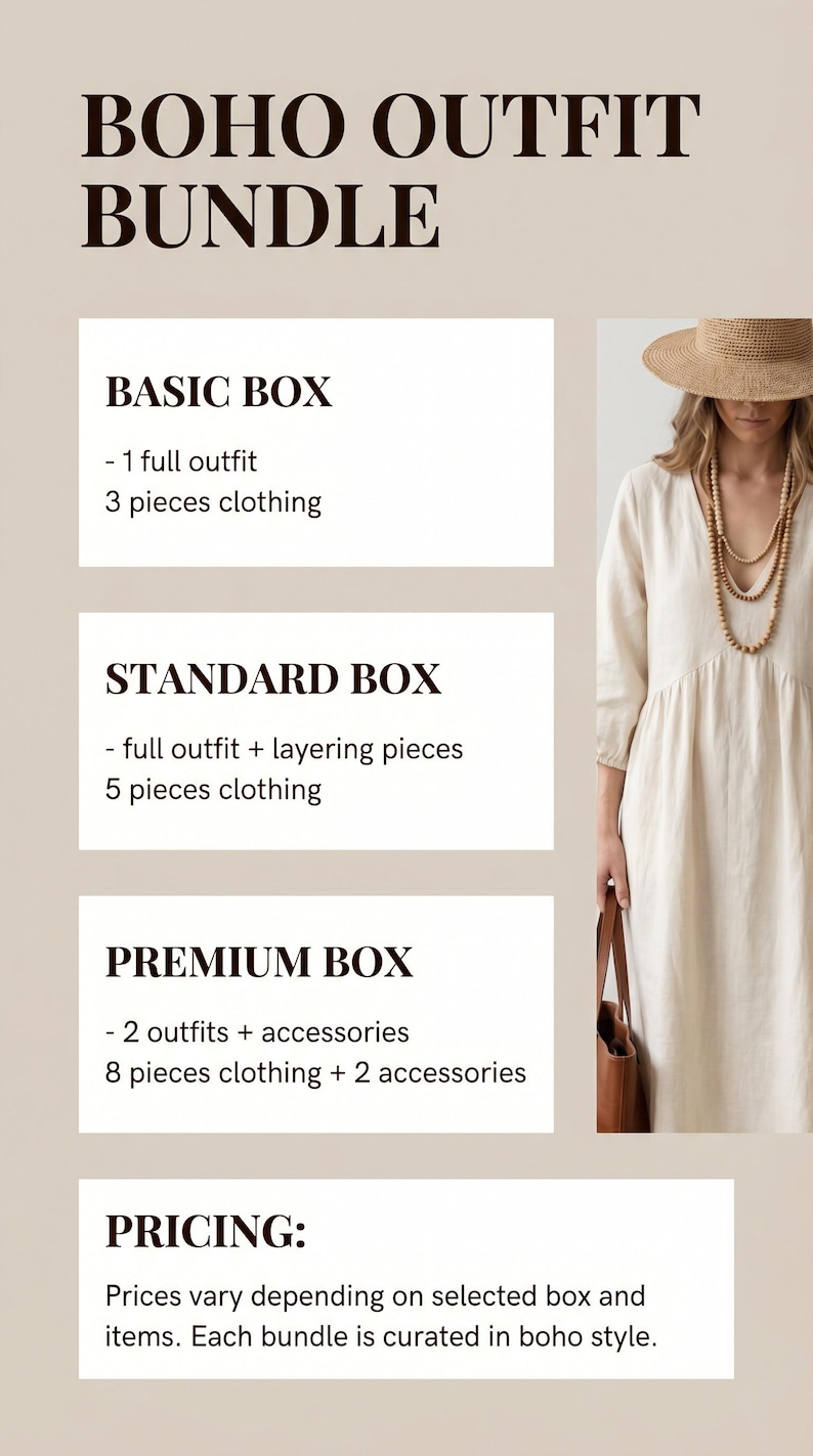 May include: An image promoting a Boho Outfit Bundle, with options for Basic, Standard, and Premium boxes. The Basic Box includes a full outfit and 3 clothing pieces. The Standard Box offers a full outfit with layering pieces and 5 clothing items. The Premium Box includes 2 outfits, accessories, and 8 clothing pieces plus 2 accessories.