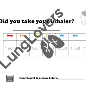 May include: A white chart with the text "Did you take your inhaler?" and a weekly schedule to track inhaler use. The chart includes spaces for the time and a reminder to replace the inhaler.