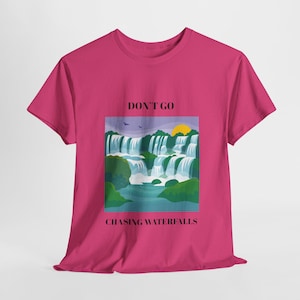 Nature-Inspired Unisex Tee: Tennessee Waterfalls, Don&#39;t Go Chasing Waterfalls, Nature Gift, Chill Vibes, Adventure Shirt, Waterfall Lovers