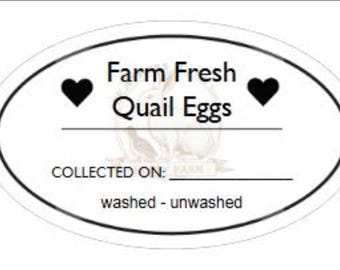 May include: Oval label with the text "Farm Fresh Quail Eggs" and two black heart symbols. Below the text is a line and the words "COLLECTED ON:" and "washed - unwashed". A drawing of two birds is in the center.