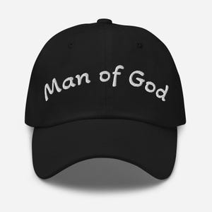 Man of God Hat, Christian Hat, Religious Apparel, Church Merch, Embroidered Hat, Inspirational Hat, Faith Hat