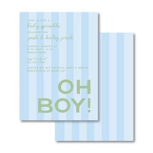 May include: A rectangular baby sprinkle invitation card featuring vertical light blue and white stripes. The text reads: Join us for a baby sprinkle celebrating Josh & Haley Jirak, Sunday, August 30, 10:00 until 12:00, Smash Park, RSVP to Aly at 123.456.7890, hosted by Aly, Monica, Madi & Madie, registered at Babylist, and the large green text OH BOY!.