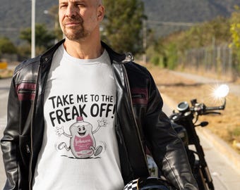 Bring mich zum Freak Off! Unisex-T-Shirt