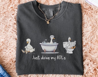 Funny OT Shirt for Occupational Therapist, ADL Comfort Colors Silly Goose TShirt, Occupational Therapy Gift, Pediatric Assistant Student OTA