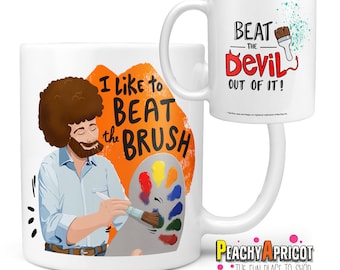 Bob Ross - Beat the Devil out of It Mug | Bob Ross Gifts | Bob Ross Merchandise | 11 oz Ceramic Coffee Cup