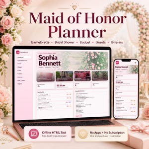 May include: A digital Maid of Honor Planner displayed on a laptop and smartphone screen. The interface features sections for Bachelorette, Bridal Shower, Budget, Guests, and Itinerary. Text includes Sophia Bennett, Offline HTML Tool, and No Apps No Subscription.