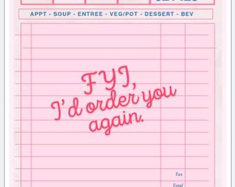 Printable Valentine Card Funny Guest Check Receipt Card | “FYI I’d Order You Again” | Instant Download 5x7 PDF