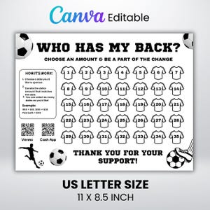 May include: A white US Letter size poster with black text and graphics. The poster features soccer balls, soccer jerseys, and the text "WHO HAS MY BACK?" It includes QR codes for Venmo and Cash App, and measures 11 x 8.5 inches.