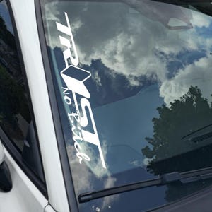 Trust no b*tch Decal Choose Your Size Vinyl Sticker Window Bumper JDM Banner Calcomanía 20+ Colors
