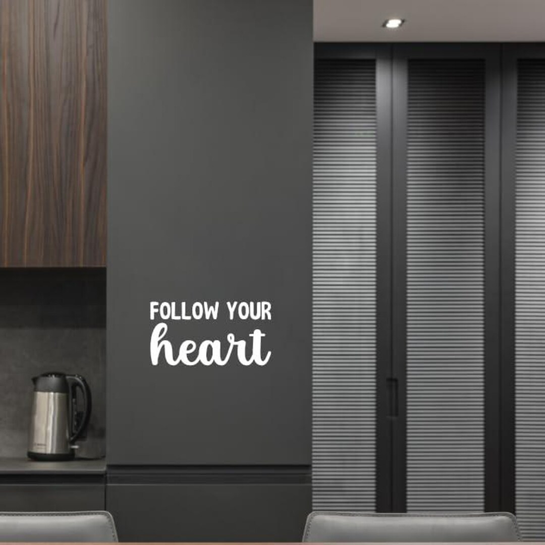 Follow Your Heart Vinyl Decal Sticker Custom Wall Mural Art Decor ...