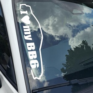 I Love my BB6 Decal Choose Your Size Vinyl Sticker Window Bumper JDM Banner Calcomanía 20+ Colors