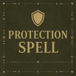 Könnte beinhalten: Dunkelgrüner Hintergrund mit goldenem Text, der „PROTECTION SPELL“ lautet. Oben befindet sich ein goldener Schild. Der Rand ist mit goldenen Punkten und Diamanten verziert.