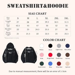 May include: A chart for sweatshirts and hoodies, with size, length (27-31.5 inches), bust (42.5-55 inches), shoulder (22-28 inches), and sleeve length (21-23.5 inches) measurements. A color chart shows options like white, black, and navy blue.