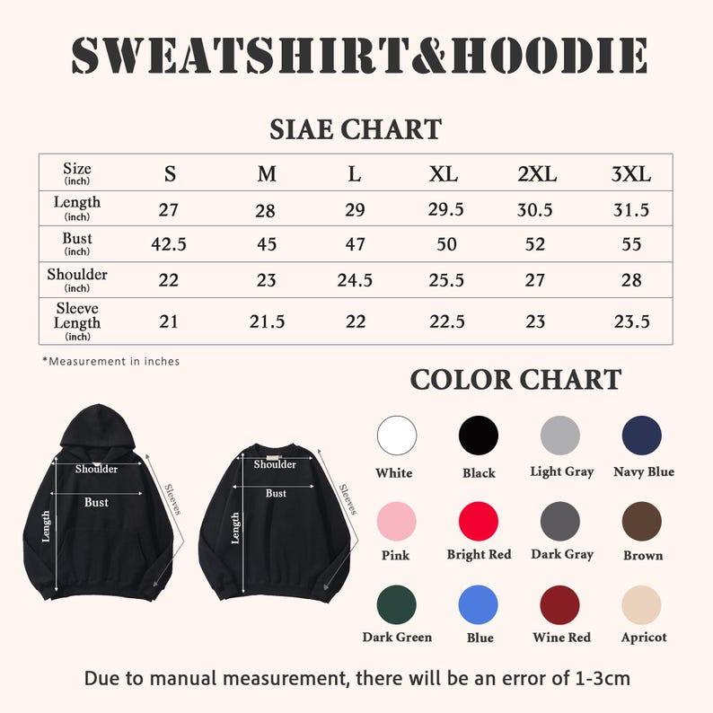 May include: A chart for sweatshirts and hoodies, with size, length (27-31.5 inches), bust (42.5-55 inches), shoulder (22-28 inches), and sleeve length (21-23.5 inches) measurements. A color chart shows options like white, black, and navy blue.