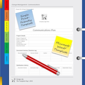 May include: A document titled "Change Management: Communications" with a red pen, sticky notes, and a company logo. The document includes sections for project details, revision logs, and distribution history. Text on the sticky notes reads "Single Print-Friendly Template" and "Microsoft Word Template."