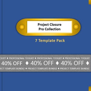 Könnte beinhalten: Blauer Hintergrund mit einem goldenen Oval, das "Project Closure Pro Collection" und "7 Template Pack" zeigt. Darunter wiederholt ein Banner "40% OFF". Werbegrafik für ein Produkt.