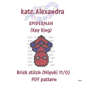 May include: A digital PDF pattern for a Spiderman key ring, featuring a brick stitch design. The image includes the text "katc.Alexandra", "SPIDERMAN (Key Ring)", and "Brick stitch (Miyuki 11/0) PDF pattern". The key ring design is red, black, and blue.